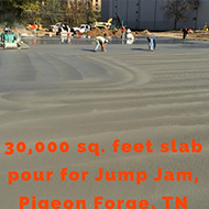 30,000 Sq. Ft. Slab Pour For Jump Jame, Pigeon Forge, TN